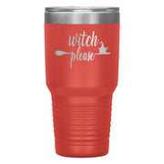 "WITCH PLEASE"TUMBLER