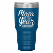 "Mom of the Year..."Tumbler. Personalize Your Nickname Mimi, Gigi, Grandma or Write Your Nick Name Below.
