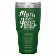 "Mom of the Year..."Tumbler. Personalize Your Nickname Mimi, Gigi, Grandma or Write Your Nick Name Below.