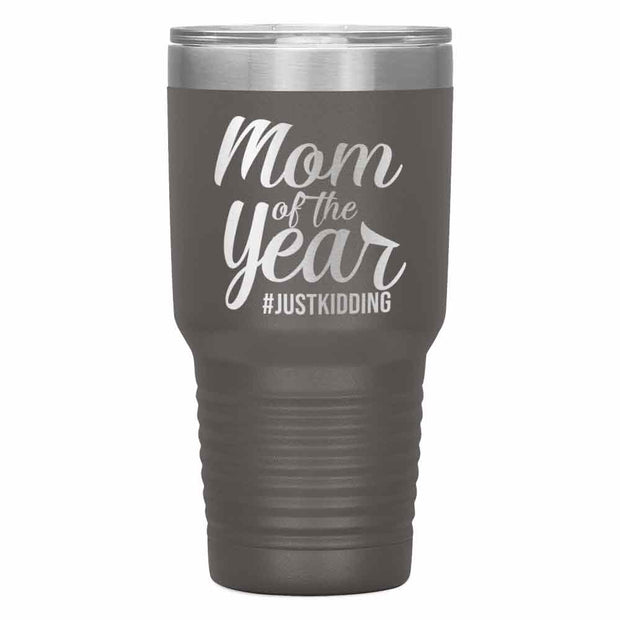 "Mom of the Year..."Tumbler. Personalize Your Nickname Mimi, Gigi, Grandma or Write Your Nick Name Below.