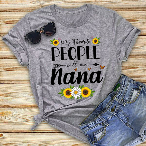 " My Favorite people call me nana " NEW