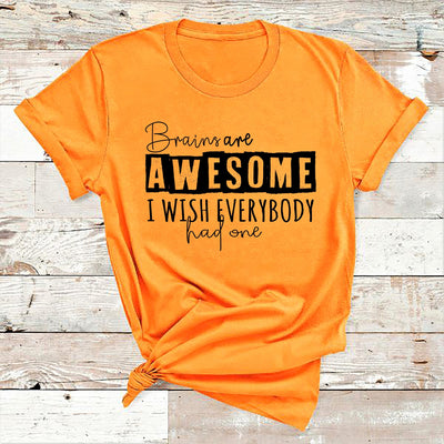 " Brains are awesome I Wish "