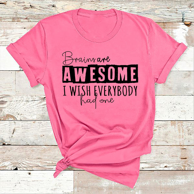 " Brains are awesome I Wish "