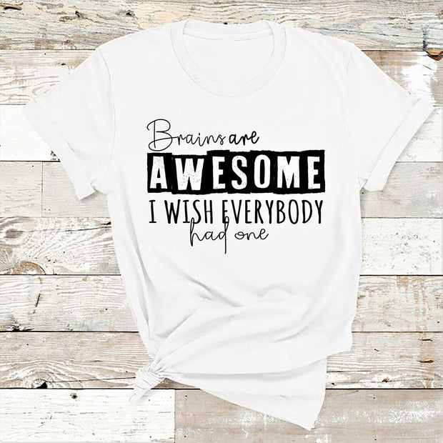 " Brains are awesome I Wish "