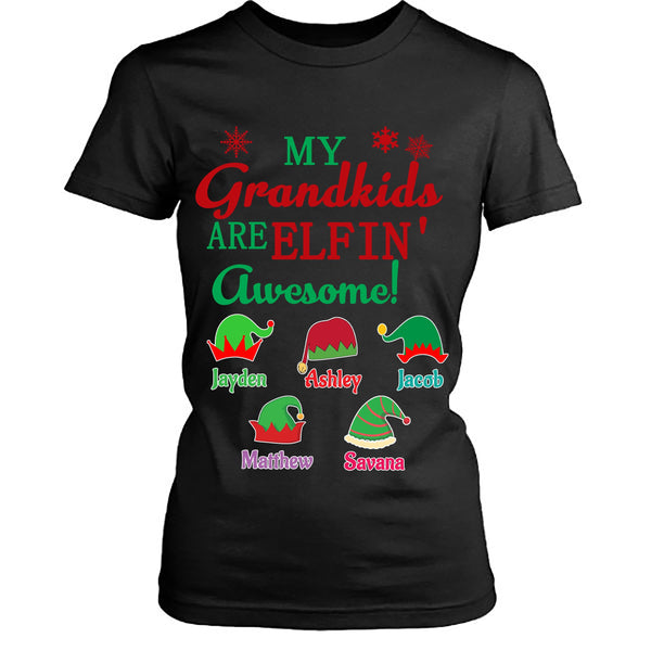 "  My Grandkids are elfin awesome "