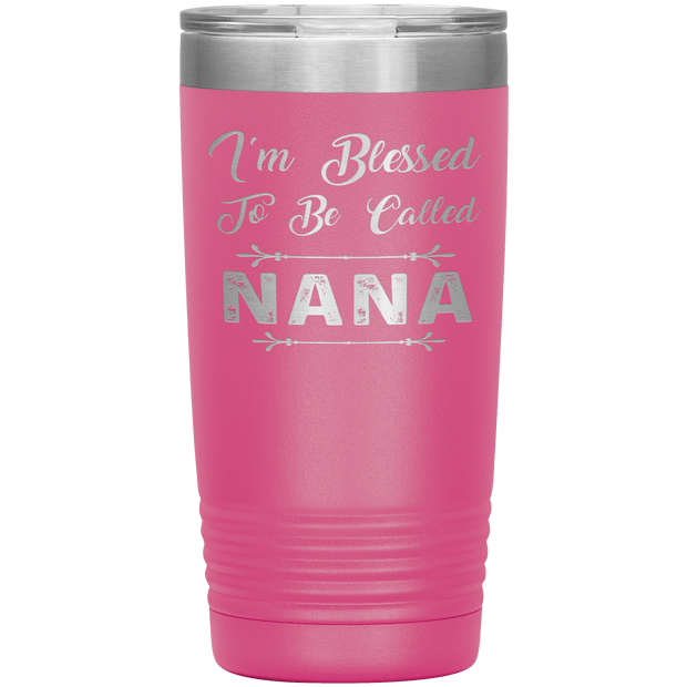" I AM BLESSED TO BE CALLED NANA"Tumbler