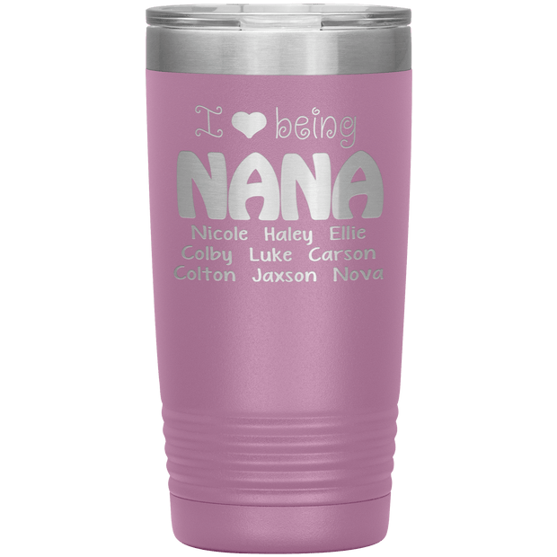 "I 💓 being NANA" Tumbler. Buy For Family & Friends. Save Shipping.