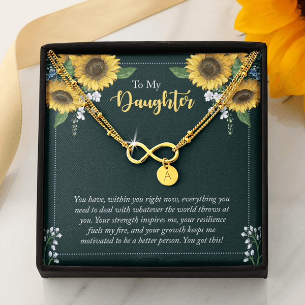 To My Daughter - you have within you right now Gold Infinity Bracelet +1 charm
