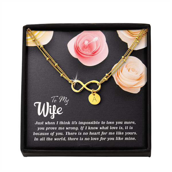 To my Wife-Just when I think Gold Infinity Bracelet +1 charm