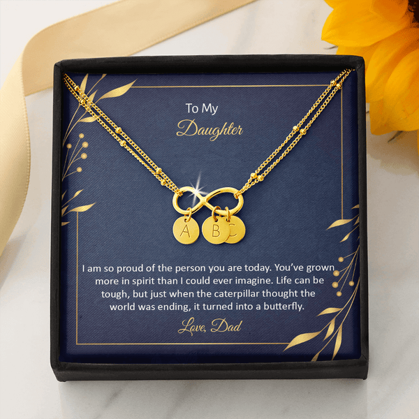 To My Daughter - I am so pround of the person you are today Gold Infinity Bracelet +1 charm