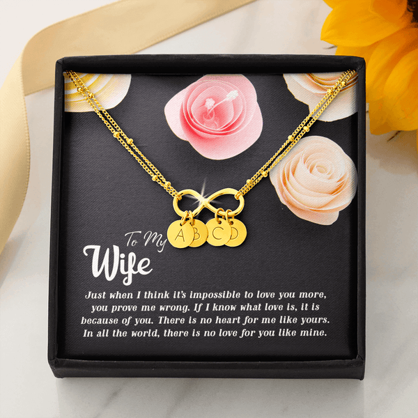 To my Wife-Just when I think Gold Infinity Bracelet +1 charm