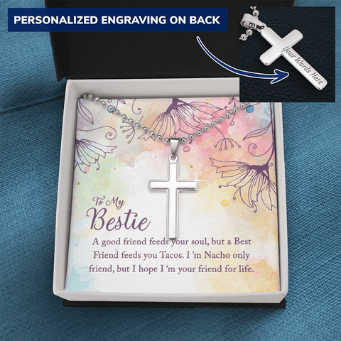 To my Bestie-A good friend feeds your soul Personalized Cross Necklace (ball Chain)