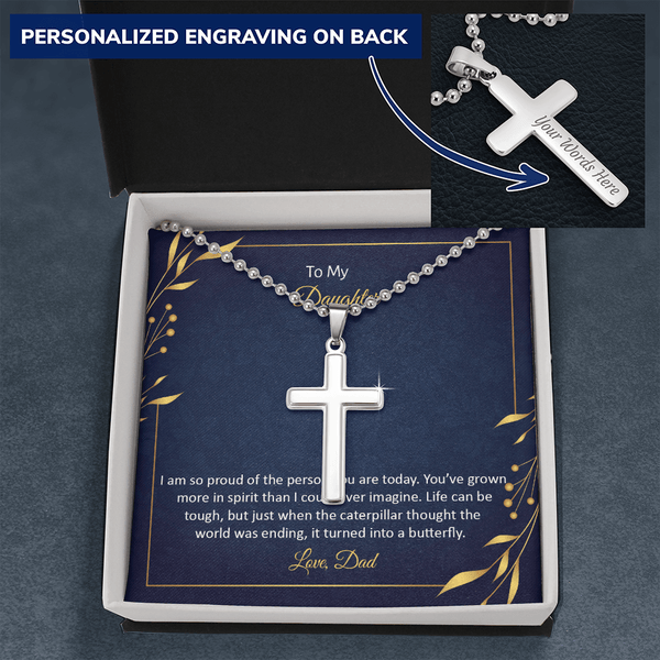 To My Daughter - I am so pround of the person you are today Personalized Cross Necklace (ball Chain)