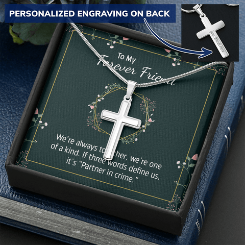 To my forever friend - We're always together Personalize Cross Necklace