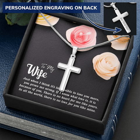 To my Wife-Just when I think Personalize Cross Necklace