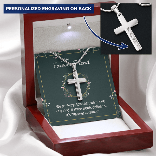 To my forever friend - We're always together Personalize Cross Necklace