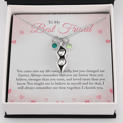 To my Bestie you came into my life unexpectedly 2 Peas in POD Necklace