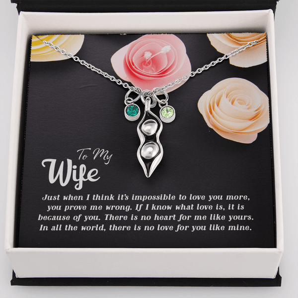 To my Wife-Just when I think Peas in POD Necklace