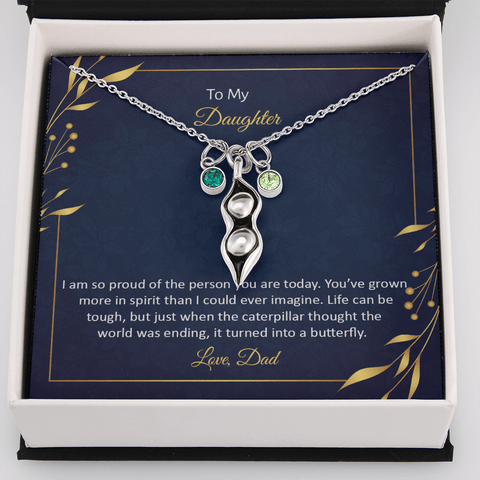 To My Daughter - I am so pround of the person you are today Peas in POD Necklace