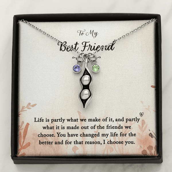 To my Best Friend-Life is partly (1) Peas in POD Necklace