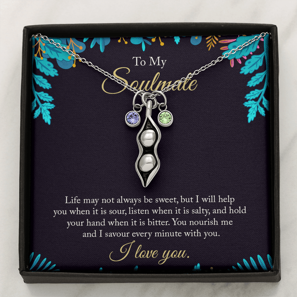 To My Soulmate - life may not always be sweet 2 Peas in POD Necklace