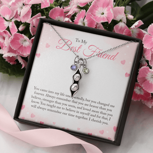 To my Bestie you came into my life unexpectedly 2 Peas in POD Necklace