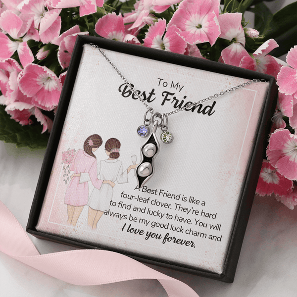 To my best friend - a best friend is like a four-leaf clover Peas in POD Necklace