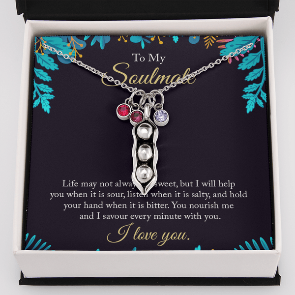 To My Soulmate - life may not always be sweet 2 Peas in POD Necklace