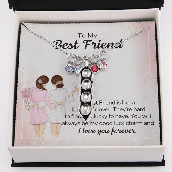 To my best friend - a best friend is like a four-leaf clover Peas in POD Necklace