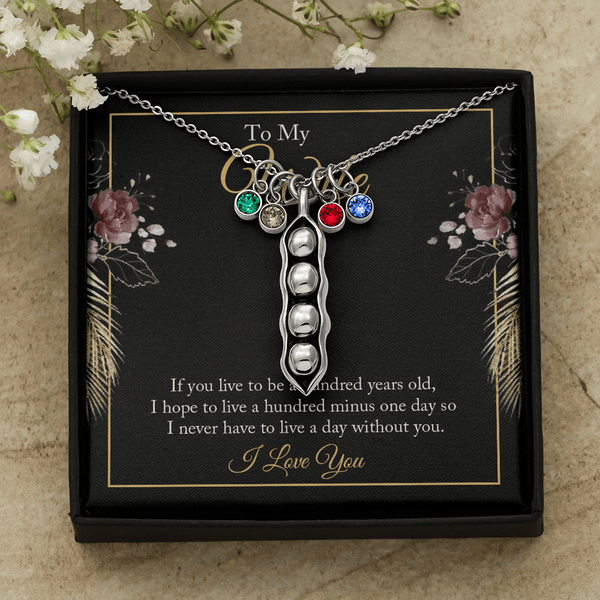 To My wife - if you live to be a hundred years old 2 Peas in POD Necklace