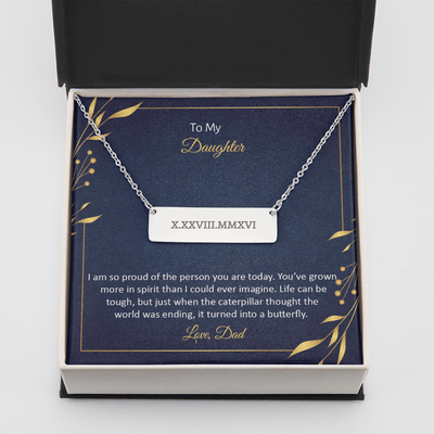 To My Daughter - I am so pround of the person you are today Horizontal bar pendent - Roman Numbers