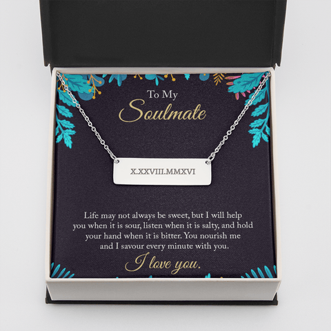 To My Soulmate - life may not always be sweet 2 Horizontal bar pendent - Roman Numbers