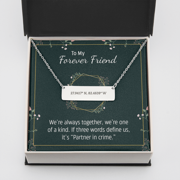 To my forever friend - We're always together Coordinate Horizontal Bar Pendent