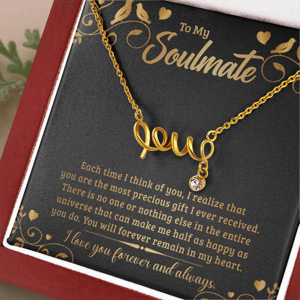 To My Soulmate - Each time I think of you love Necklace