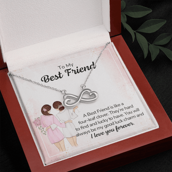 To my best friend - a best friend is like a four-leaf clover Infinity Heart Necklace