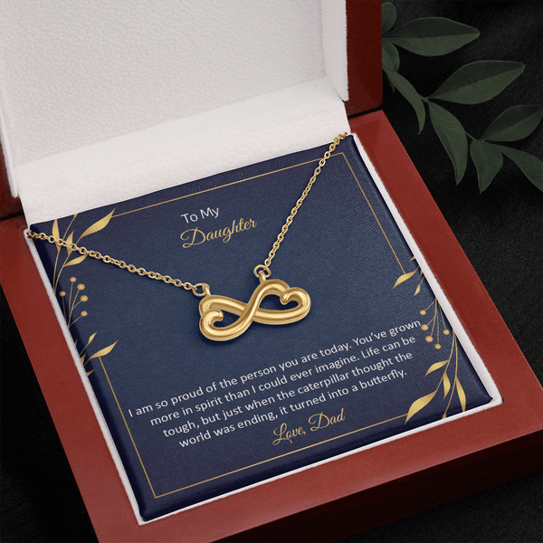 To My Daughter - I am so pround of the person you are today Infinity Heart Necklace