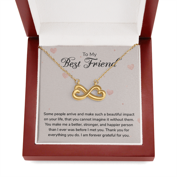 To my Best Friend-Some people arrive Infinity Heart Necklace