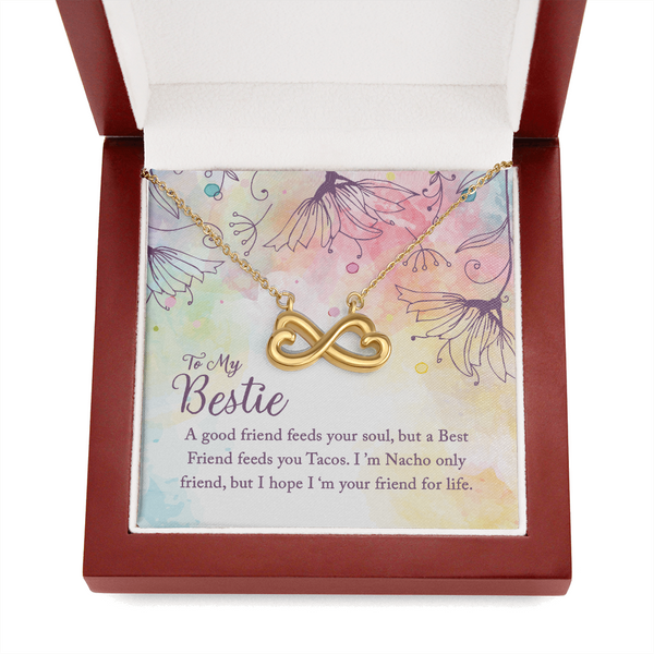 To my Bestie-A good friend feeds your soul Infinity Heart Necklace