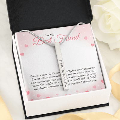 To my Bestie you came into my life unexpectedly Coordinates Vertical Stick