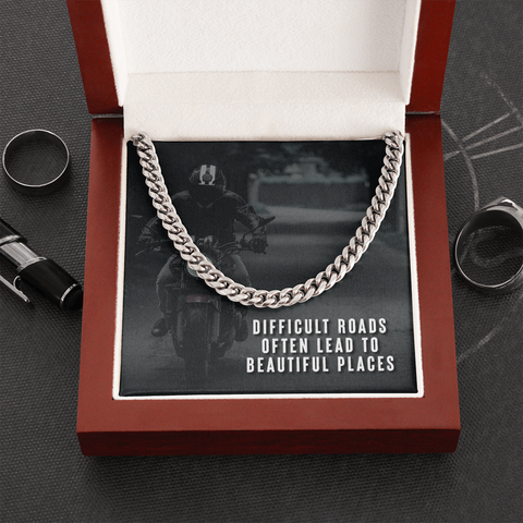 Difficult roads often lead to beautiful places Cuban link Chain