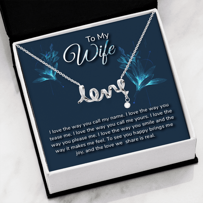 To my wife-I love the way love Necklace