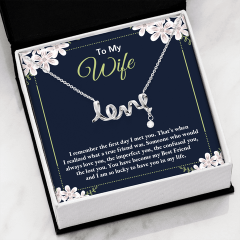 to my wife - i remember the first day i met you Love Necklace
