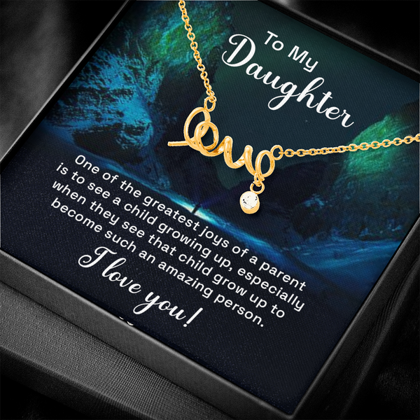 To my daughter - one of the greatest joys of a parent love Necklace