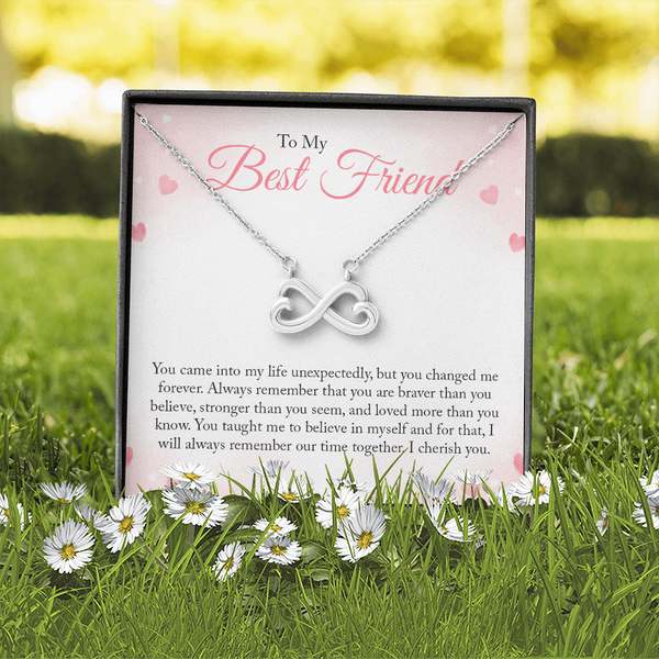 To my Bestie you came into my life unexpectedly Infinity Heart Necklace