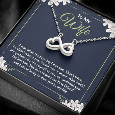 to my wife - i remember the first day i met you Infinity Heart Necklace