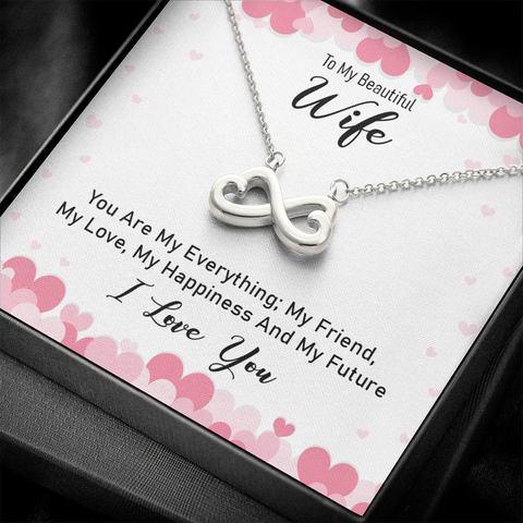 To my beautiful wife - you are my everything Infinity Heart Necklace