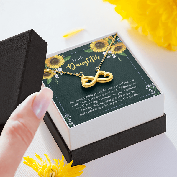 To My Daughter - you have within you right now Infinity Heart Necklace