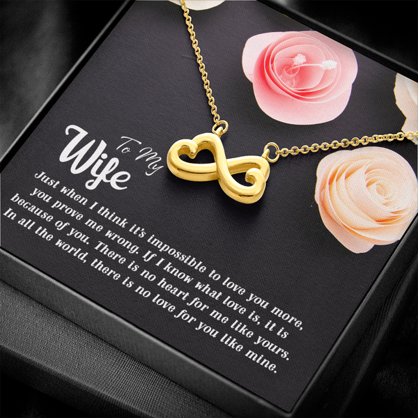 To my Wife-Just when I think Infinity Heart Necklace