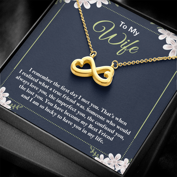 to my wife - i remember the first day i met you Infinity Heart Necklace
