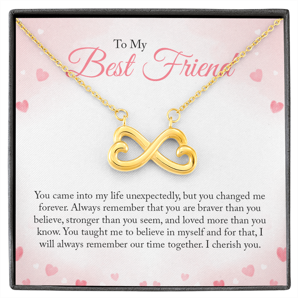 To my Bestie you came into my life unexpectedly Infinity Heart Necklace